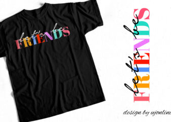 Lets be Friends – Cute T-Shirt Design For Sale