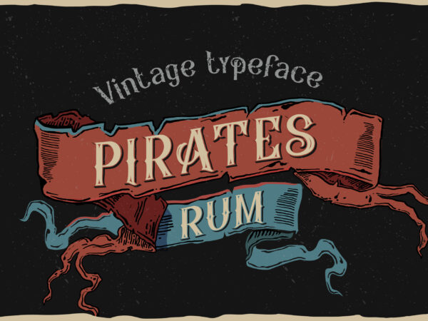 Pirates rum vintage typeface t shirt illustration
