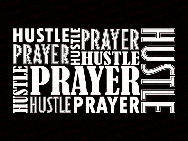 Prayer hustle t-shirt design