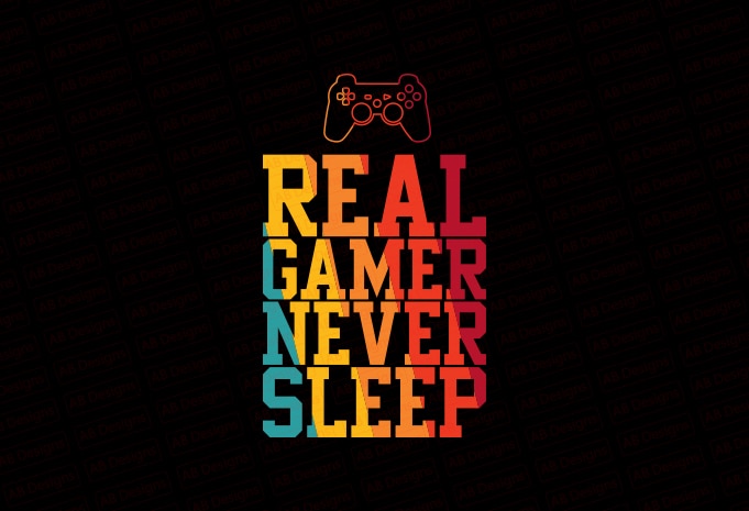 Real gamer never sleep T-Shirt Design