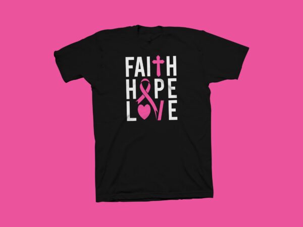 Faith hope love svg, christian cross breast cancer awareness motivation vector illustration for commercial use Faith hope love svg, christian cross breast cancer awareness motivation vector illustration for commercial use