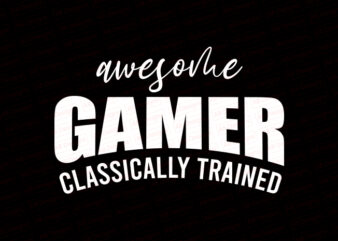 Awesome gamer classically trained T-Shirt Design