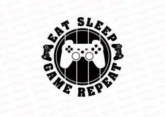 Eat sleep game repeat T-Shirt Design