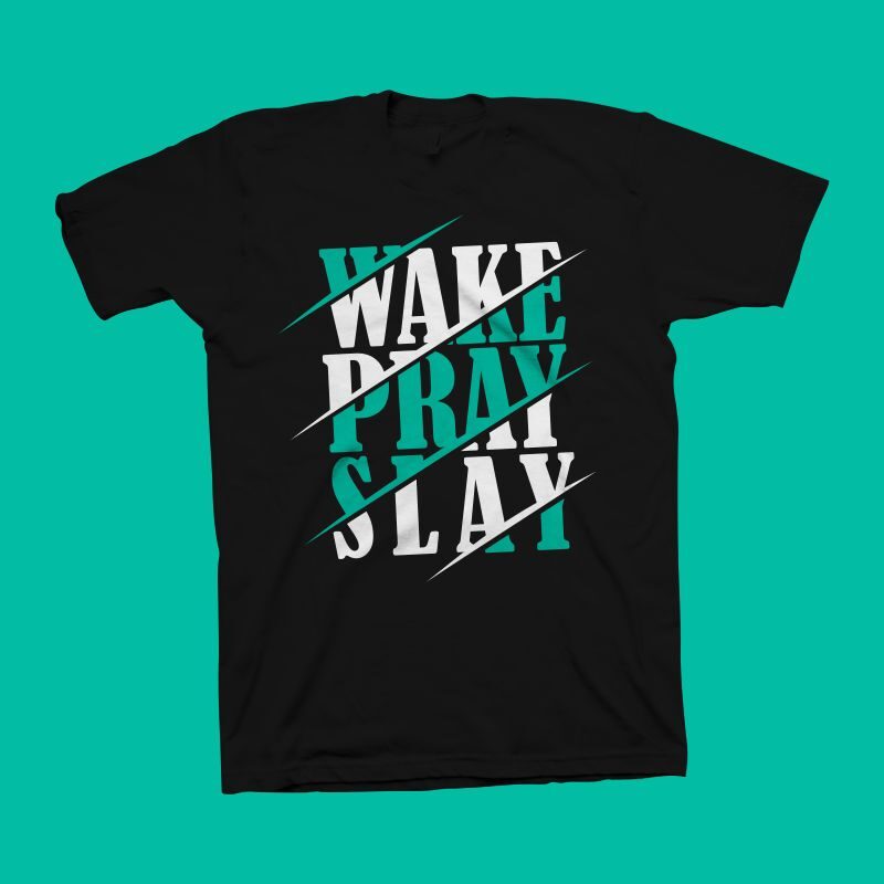 Wake pray slay vector illustration, Positive calligraphy text t shirt design for commercial use