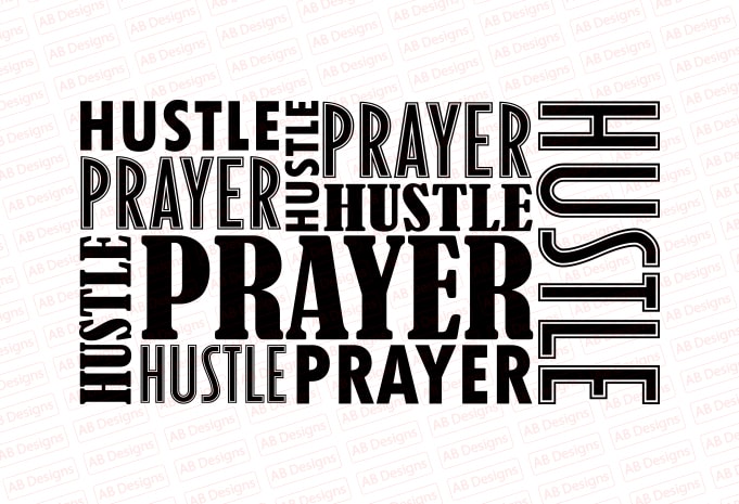 Prayer hustle T-Shirt Design