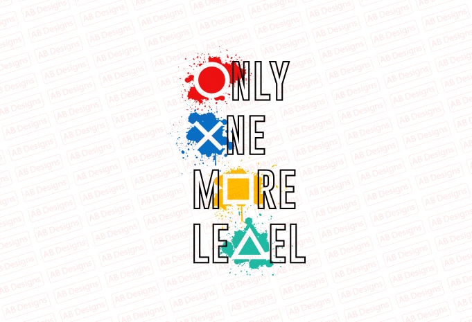 Only one more level T-Shirt Design