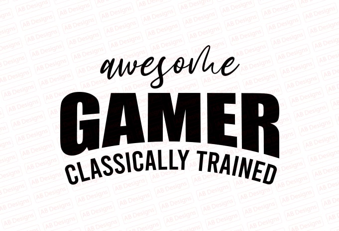Awesome gamer classically trained T-Shirt Design
