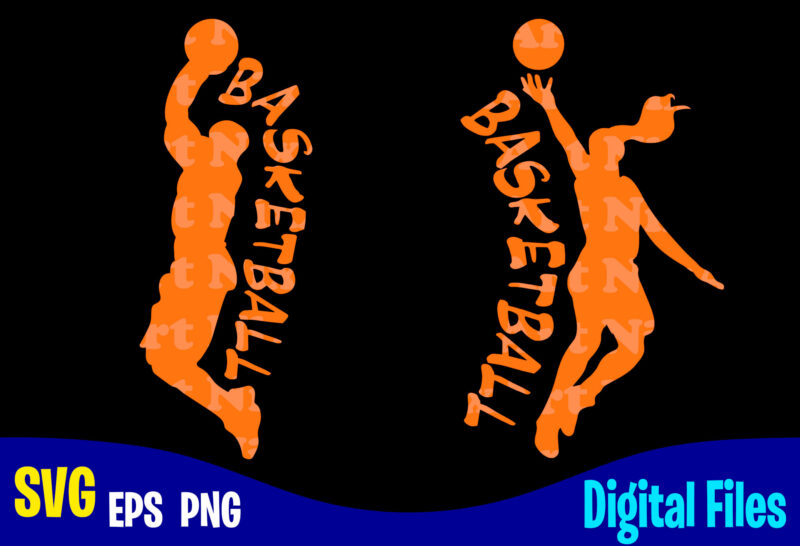 Basketball silhouette, woman, basketball, Basketball svg, Sports, Basketball Fan, Basketball Player, Funny Basketball design svg eps, png files for cutting machines and print t shirt designs for sale t-shirt design