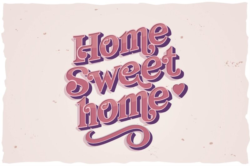 Sweet home, elegant font