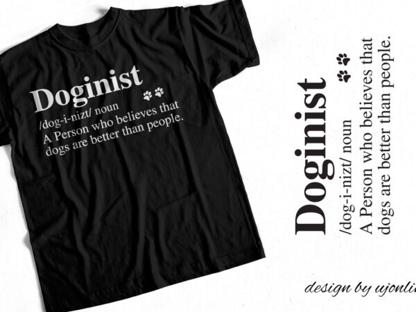Doginist definition t-shirt design