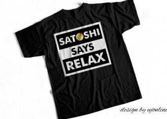 Satoshi Says Relax – Bit coin Design