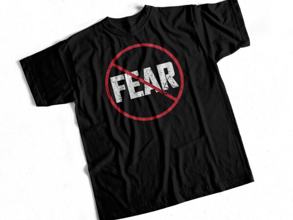 No fear – t-shirt design for sale