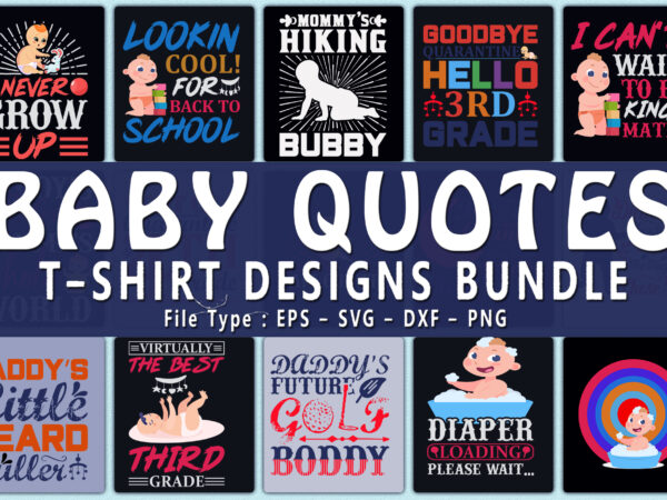 Trendy 20 baby quotes t-shirt designs bundle — 98% off