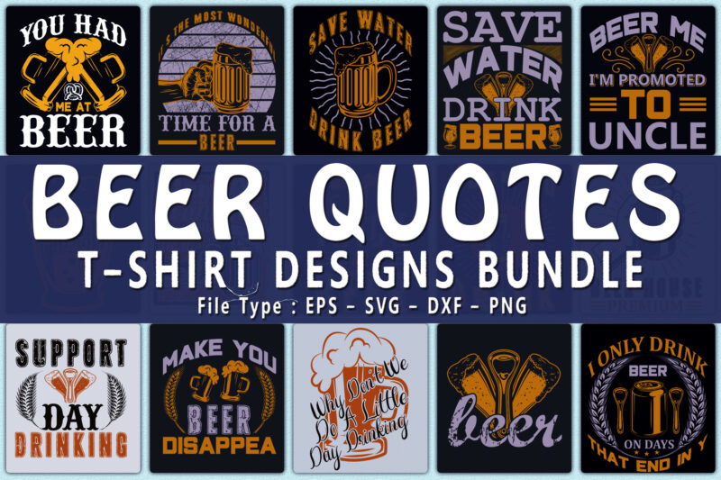 Trendy 20 Beer quotes T-shirt Designs Bundle — 98% Off