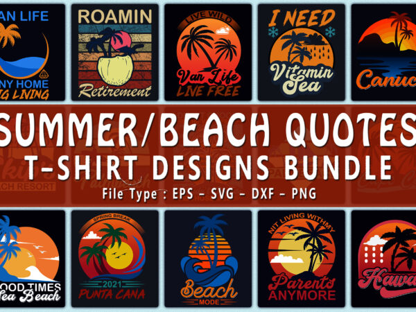 Trendy 20 beach / summer quotes t-shirt designs bundle — 98% off