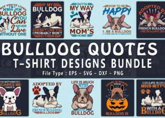 Trendy 20 bulldog quotes t-shirt designs bundle --- 98% off