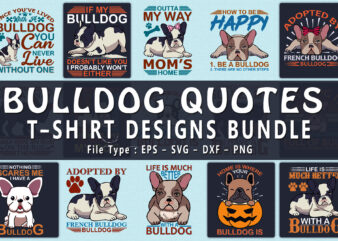 Trendy 20 Bulldog quotes T-shirt Designs Bundle — 98% Off