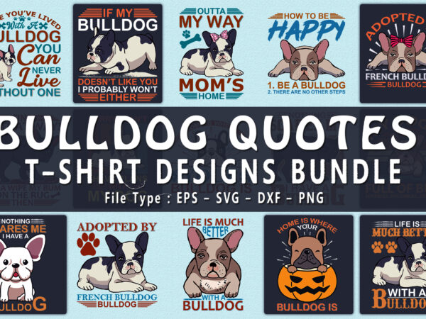 Trendy 20 bulldog quotes t-shirt designs bundle — 98% off