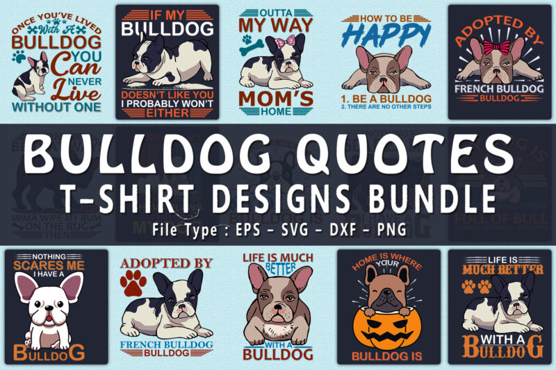 Trendy 20 Bulldog quotes T-shirt Designs Bundle — 98% Off