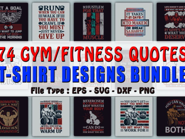 Trendy 74 gym/fitness quotes t-shirt designs bundle — 98% off
