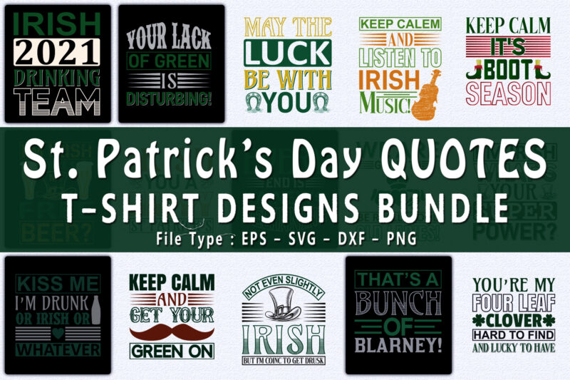 Trendy 20 St Patrick’s day quotes T-shirt Designs Bundle — 98% Off