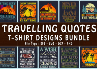 Trendy 20 Travelling / Camping / Hiking quotes T-shirt Designs Bundle — 98% Off