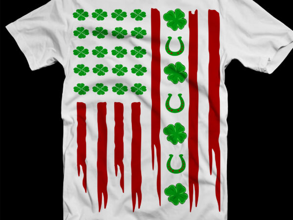 American flag and patrick’s t shirt design