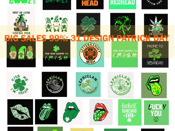 31 st patrick’s day svg bundle, funny st patrick’s signs,patrick day, irish svg, lucky svg, st patricks designs