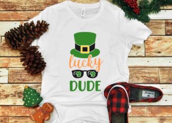 Lucky Dude svg, Lucky Dude patrick’s day svg, patrick day svg, patrick day t shirt vector graphic