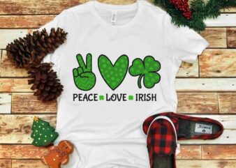 Peace Love Irish svg, Peace Love Irish png, Peace Love Irish, st.patrick day svg, patrick day svg, patrick day t shirt illustration