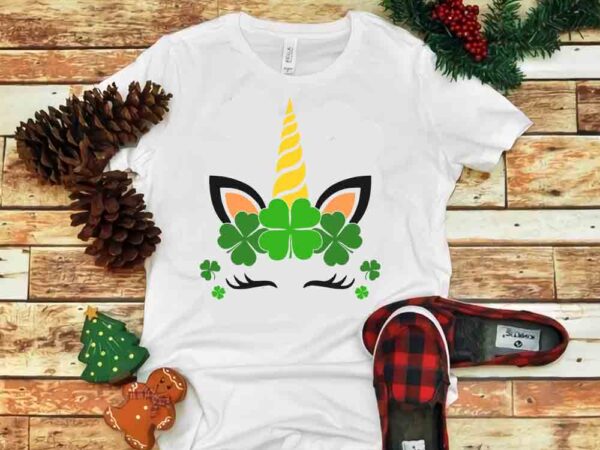 St patrick’s day unicorn, st patrick’s day unicorn svg, st patrick’s day svg, unicorn svg, st patrick’s day t shirt template vector