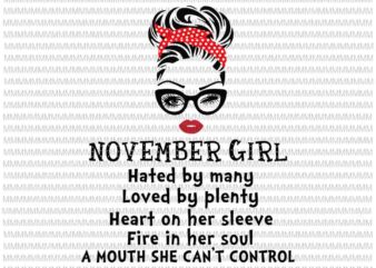 November girl svg, Hated by many, Loved by plenty, face eys svg, winked eye svg, Girl November birthday svg, November birthday vector