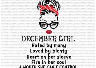 December girl svg, Hated by many, Loved by plenty, face eys svg, winked eye svg, Girl December birthday svg, December birthday vector