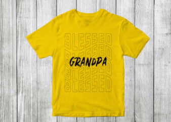 blessed grandpa – blessed family quotes t shirt designs , blessed family svg , blessed family craft