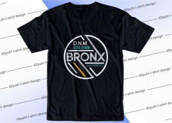 t shirt design graphic, vector, illustration bronx lettering typography