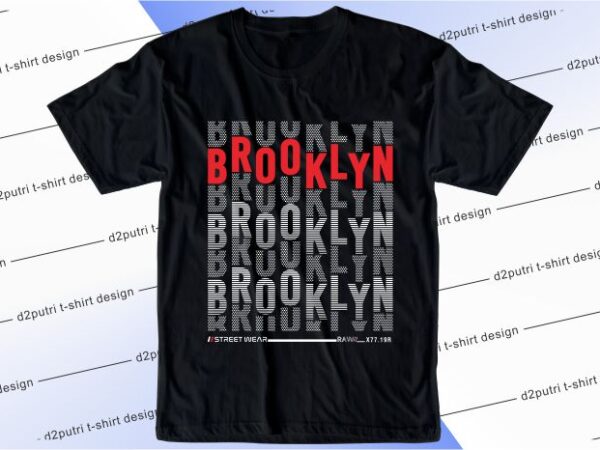 T shirt design graphic, vector, illustration brooklyn lettering typography