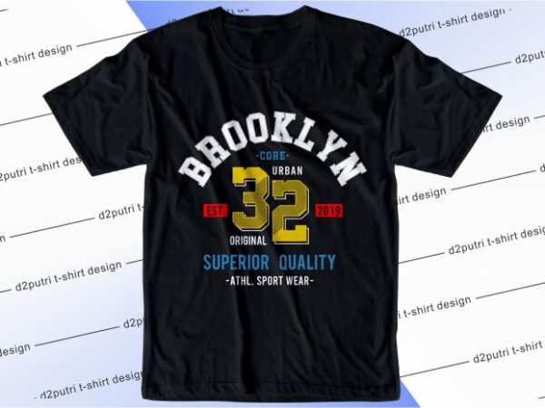 T shirt design graphic, vector, illustration brooklyn 32 lettering typography