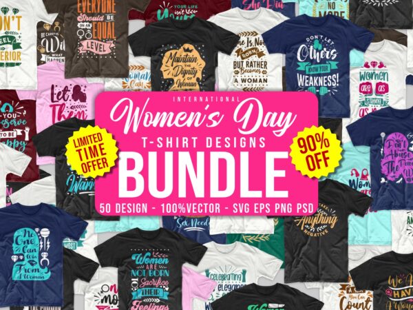 Women’s day t-shirt designs bundle, international women’s day quotes t shirt pack collection, t shirts for women, women’s day svg