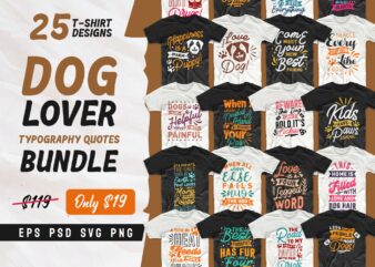 Dog quotes t shirt design, dog typography quotes, dog t shirt designs bundle, dog t-shirt design pack collection for commercial use