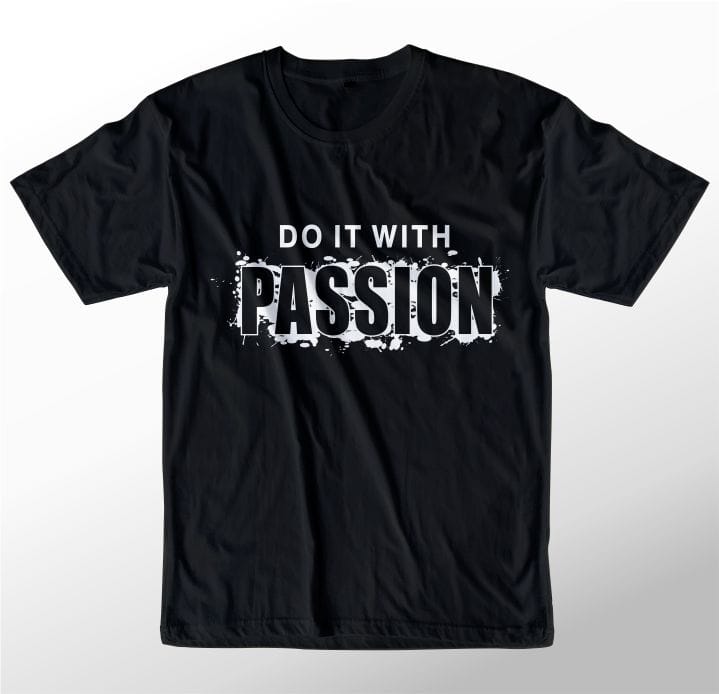 t shirt design graphic, vector, illustration do it with passion lettering typography