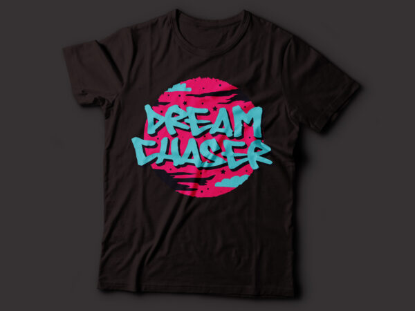 Dream chaser typography t-shirt design | dreamer typography design