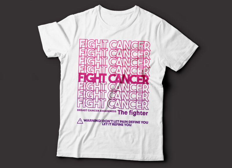 fight cancer breast cancer awareness t-shirt design | the fighter