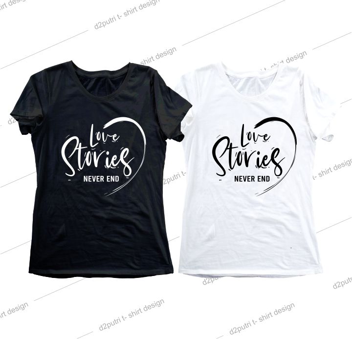 women, girls, ladies, t shirt design graphic, vector, illustration love stories never end lettering typography