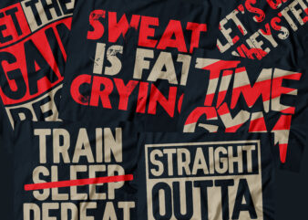 gym trending tshirt design bundle |gym design |sweat is fat | time gym | lets get wheysted | train sleep repeat | let the gain begin