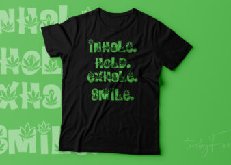 Inhale. Hold. Exhale. Smile | High ligh t shirt design vector file