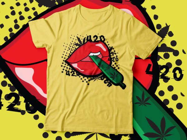 Marijuana lip with joint 420 t-shirt pop art design | weed funny cannabis pot smoker legalize weed tee shirt
