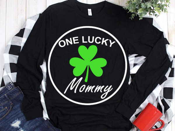 One lucky mommy, patricks day, patrick, lucky, st patrick’s day, st.patrick t shirt design online One lucky mommy, patricks day, patrick, lucky, st patrick’s day, st.patrick t shirt design online