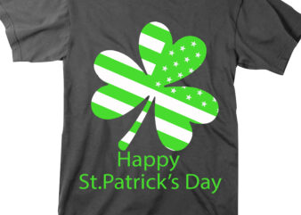 Happy St.Patrick’s Day t shirt design, American Flag Svg, Flag Svg