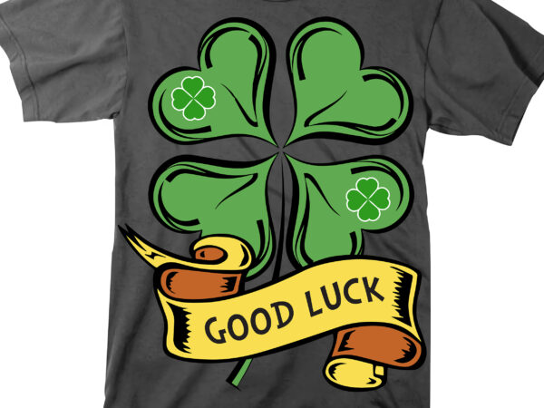 Good luck svg, good luck t shirt design