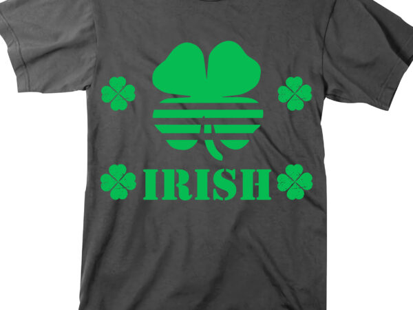 Irish shamrocks st patricks day, patricks day lover, irish t shirt design